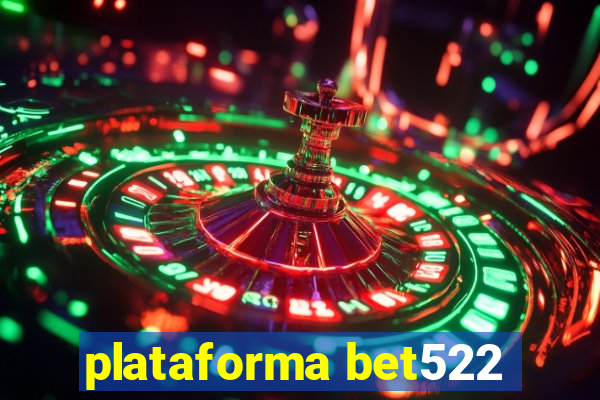 plataforma bet522